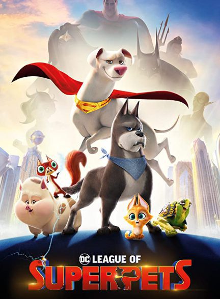 دانلود انیمیشن DC League of Super-Pets 2022 با زیرنویس چسبیده