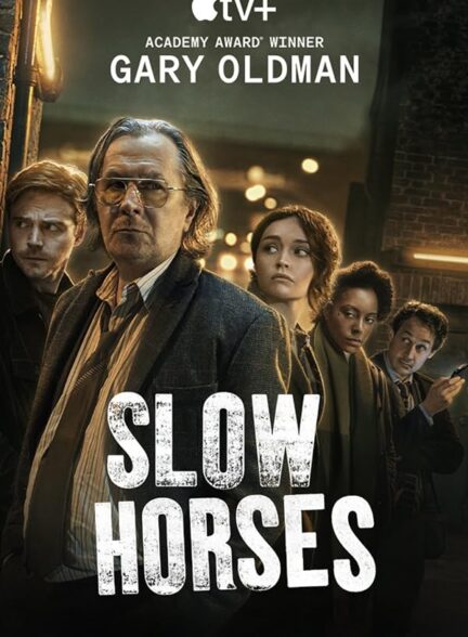 دانلود سریال Slow Horses 2022 با زیرنویس چسبیده