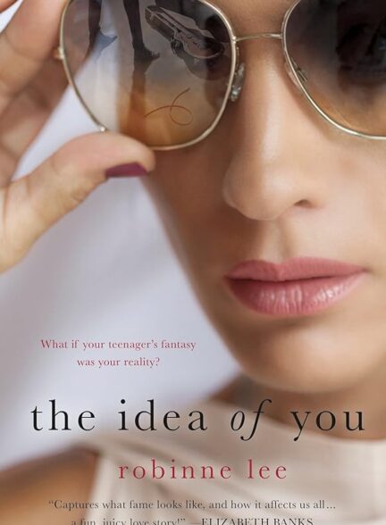 دانلود فیلم The Idea of You با زیرنویس چسبیده