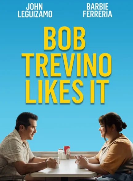 دانلود فیلم Bob Trevino Likes It با زیرنویس چسبیده